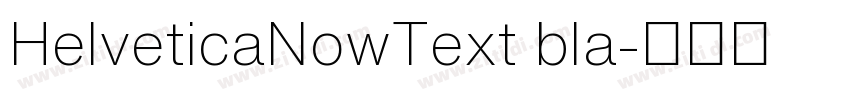 HelveticaNowText bla字体转换